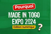 Pourquoi une édition numérique de MADE IN TOGO EXPO 2024 ?